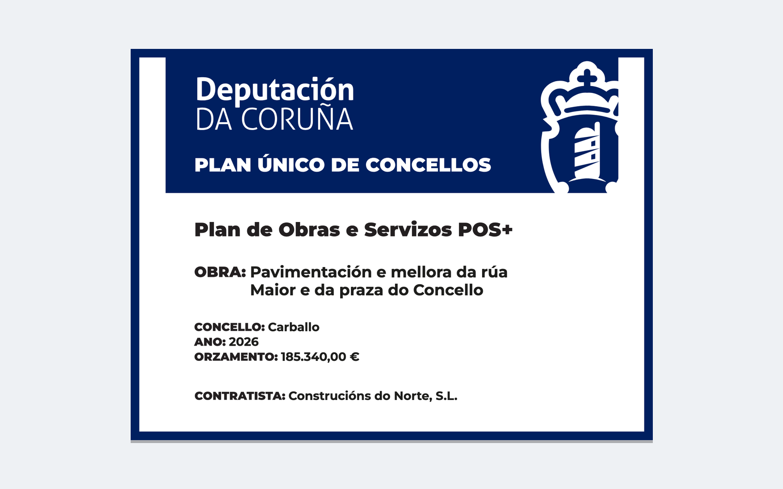 Ejemplo contextual de Cartel de obra do POS+ da Deputación da Coruña